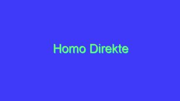 Homo Direkte