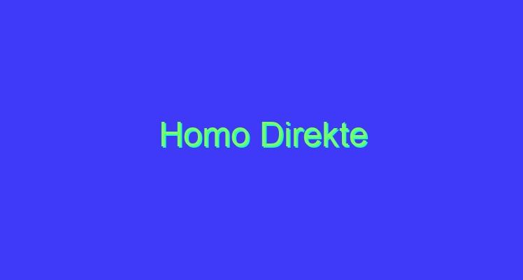 Homo Direkte